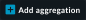 button add aggregation