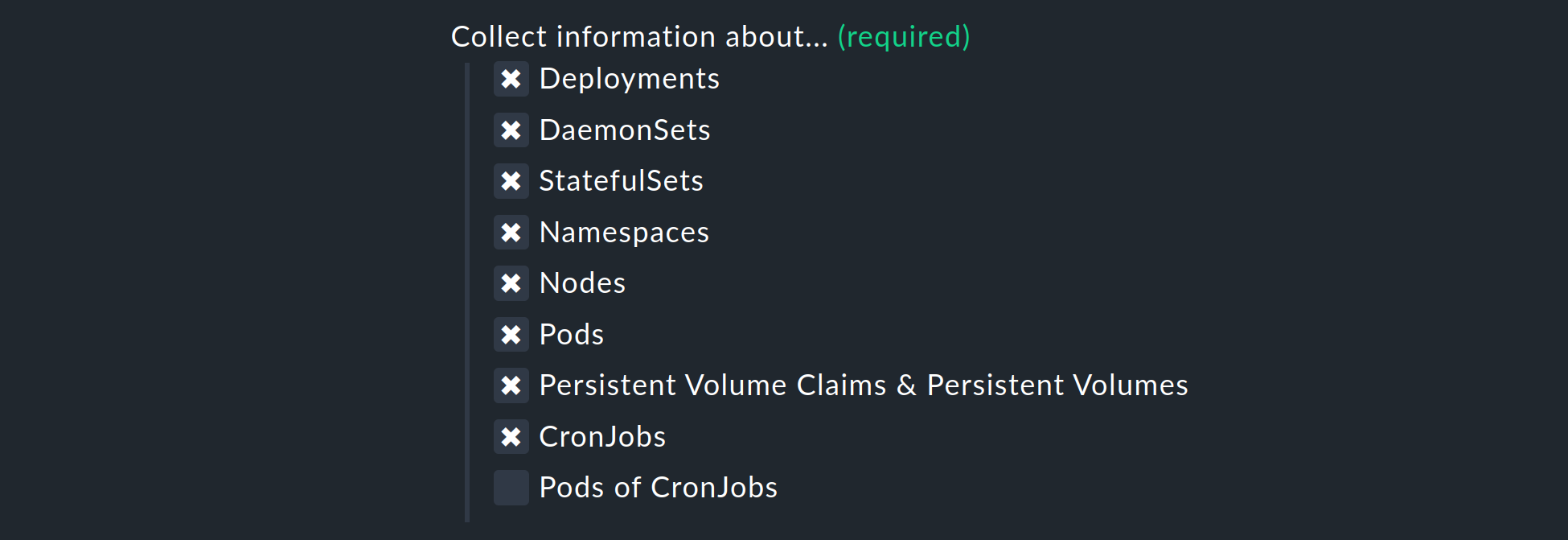 Example list of a selection of Kubernetes objects that are to be monitored.
